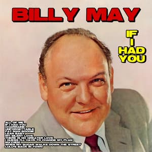 If I Had You - Billy May