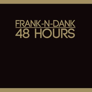 48 Hours - Frank N Dank