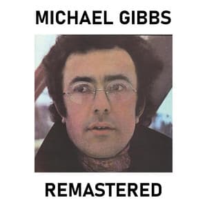 Michael Gibbs - Michael Gibbs