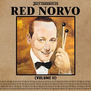 Jazz Chronicles: Red Norvo, Vol. 2 - Red Norvo