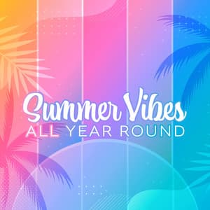 Summer Vibes All Year Round - Ele Prashna