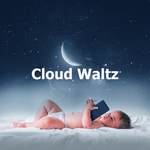 Cloud Waltz - Bedtime Lullabies
