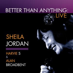 Better Than Anything - Sheila Jordan
