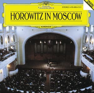Vladimir Horowitz - Horowitz in Moscow - Vladimir Horowitz