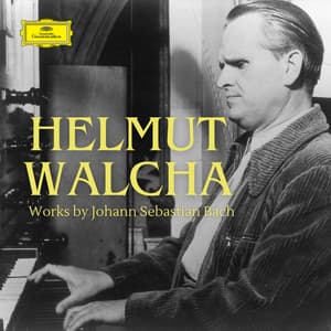 Helmut Walcha - Works by J.S. Bach - Johann Sebastian Bach