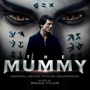 The Mummy - Brian Tyler