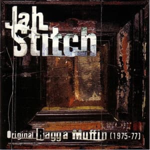 Original Ragga Muffin - Jah Stitch