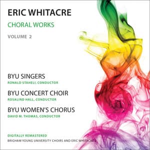 Whitacre: Choral Works, Vol. 2 - Eric Whitacre