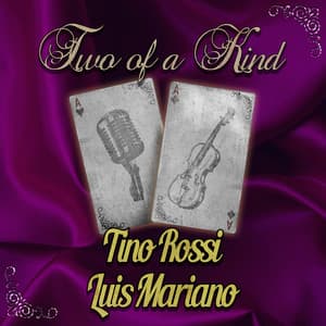 Two of a Kind: Tino Rossi & Luis Mariano - Tino Rossi