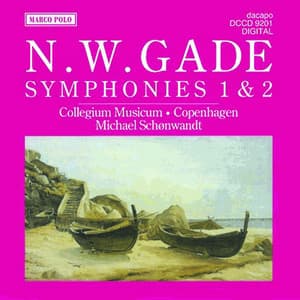 Gade, N.: Symphonies Nos. 1 and 2 - Niels Wilhelm Gade