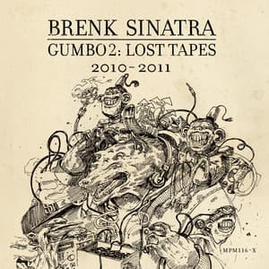 Gumbo 2: Lost Tapes - Brenk Sinatra