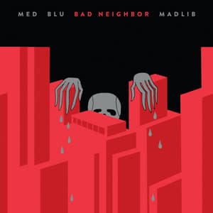 Bad Neighbor - MED