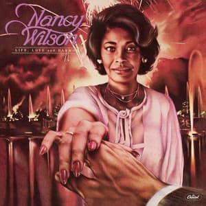 Life, Love And Harmony - Nancy Wilson