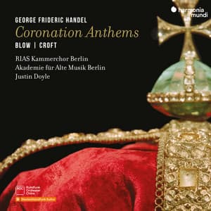 Handel: Coronation Anthems - RIAS Kammerchor