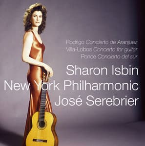 Rodrigo, Villa-Lobos & Ponce : Guitar Concertos - Sharon Isbin