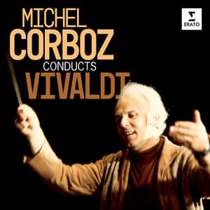 Michel Corboz Conducts Vivaldi - Antonio Vivaldi
