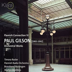 Gilson: Orchestral Works - Paul Gilson
