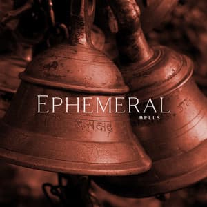 Ephemeral Bells: Tibetan Bells with Nature Sounds for Peace of Mind, Unlimited Relaxation, Yoga & Meditation - Healing Yoga