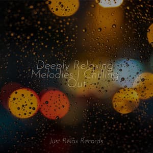Deeply Relaxing Melodies | Chilling Out - Reiki Tribe