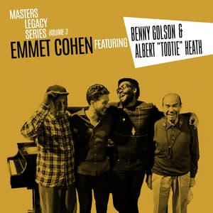 Masters Legacy Series, Vol. Three: Benny Golson & Albert "Tootie" Heath - Emmet Cohen