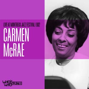 Carmen McRae Live at The Montreux Jazz Festival 1982 - Carmen McRae
