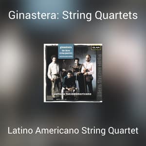 Ginastera: String Quartets - Alberto Ginastera