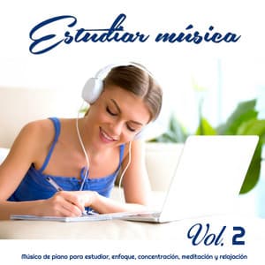 Estudiar música: Música de piano para estudiar, enfoque, concentración, meditación y relajación, Vol - Musica para Concentrarse