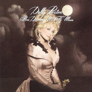 Slow Dancing With The Moon - Dolly Parton