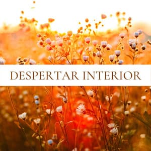 Despertar Interior: Música para Encontrar el Equilibrio y la Armonía Física y Mental - Meditación Interna