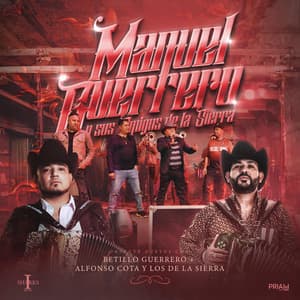 Manuel Guerrero y Sus Amigos de la Sierra - Manuel Guerrero