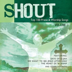 Shout! - Top 100 Praise & Worship Songs Volume 3 - Ingrid DuMosch