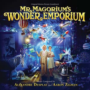 Mr. Magorium's Wonder Emporium - Alexandre Desplat