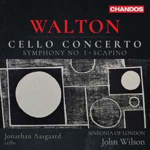 Walton: Cello Concerto, Symphony No. 1 & Scapino - William Walton