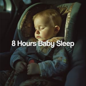 8 Hours Baby Sleep - Sleep Baby Sleep