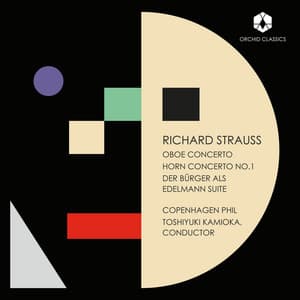 R. Strauss: Oboe Concerto, TrV 292, Horn Concerto No. 1, TrV 117 & Der Bürger als Edelmann Suite, TrV 228c - Richard Strauss
