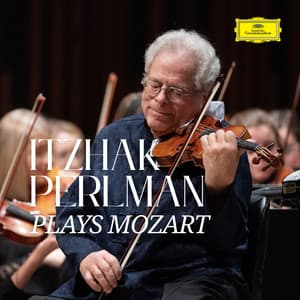 Itzhak Perlman plays Mozart - Wolfgang Amadeus Mozart