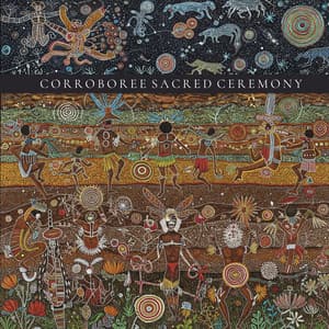 Corroboree Sacred Ceremony - Tranquility Spree