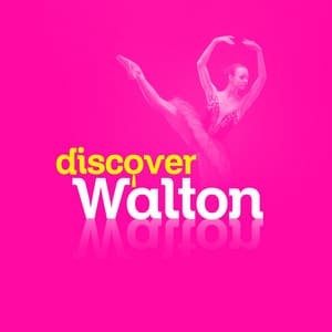 Discover Walton - William Walton