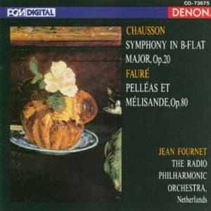 Chausson: Symphony & Faure: Pelleas et Melisande - Ernest Chausson