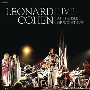 Leonard Cohen Live at the Isle of Wight 1970 - Leonard Cohen