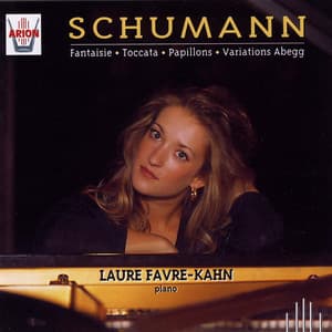 Schumann : Fantaisie, Toccata, Papillons, Variations Abegg - Robert Schumann