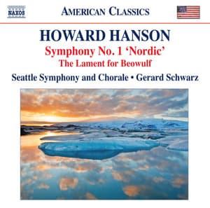 Hanson: Symphony No. 1, 'Nordic' - The Lament for Beowulf - Howard Hanson