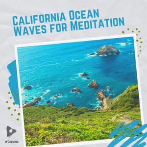 California Ocean Waves for Meditation - #Calming