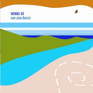 Wanda Sá Com João Donato - Wanda Sá