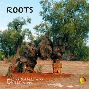 Roots - Pietro Ballestrero