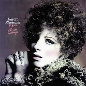 What About Today? - Barbra Streisand