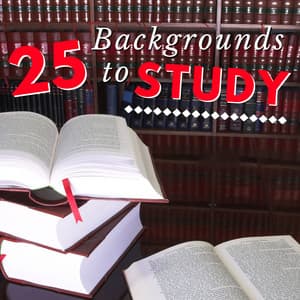 25 Backgrounds to Study - Amazing Instrumental Music for Mind Training - Concentration Study