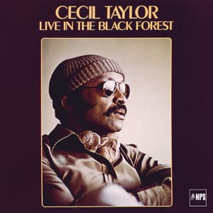 Cecil Taylor Live in the Black Forest - Cecil Taylor