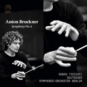 Bruckner: Symphony No. 6 - Anton Bruckner