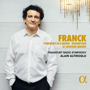 Franck: Symphony in D Minor - Rédemption - Le chasseur maudit - César Franck